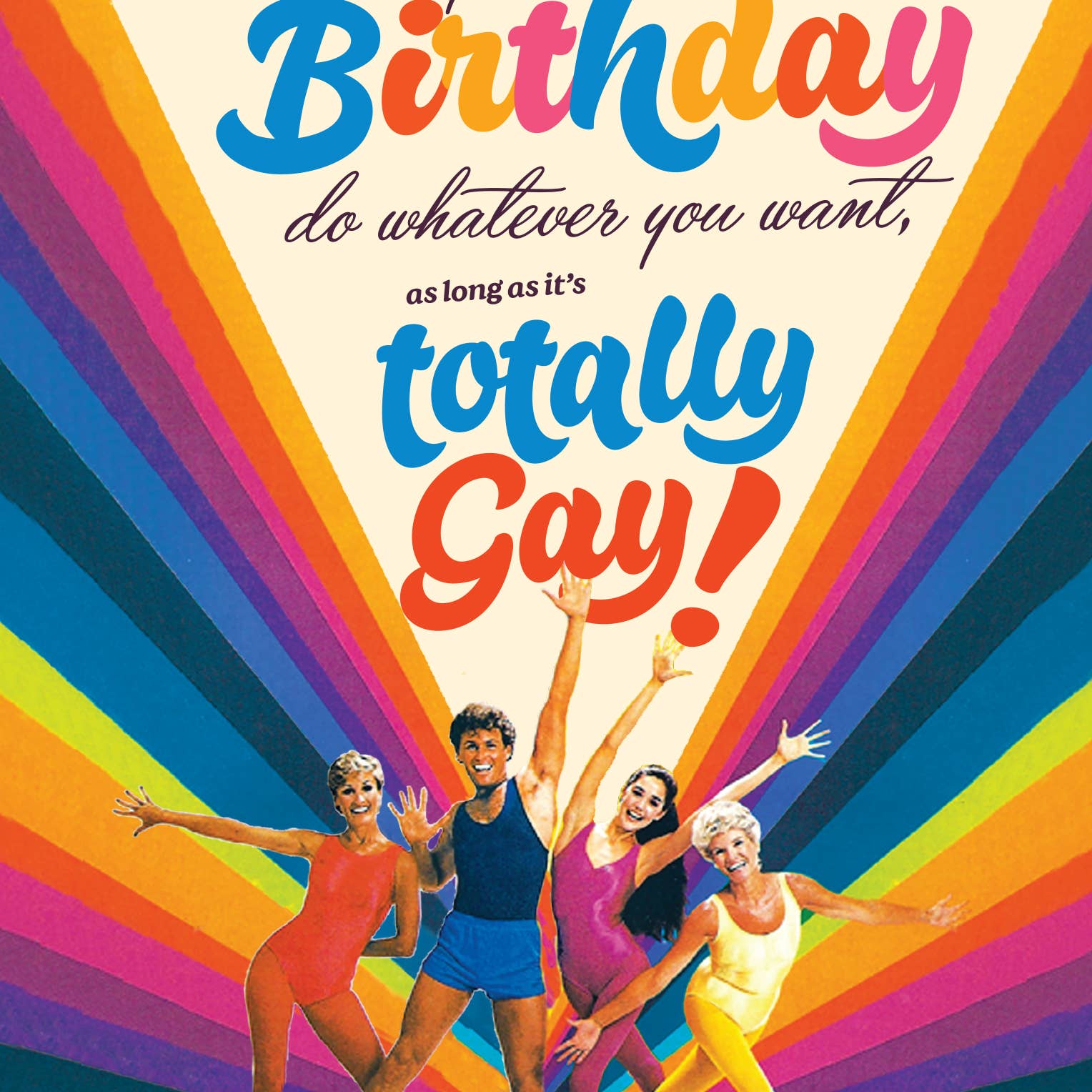 HAVE A TOTALLY GAY! Birthday Card