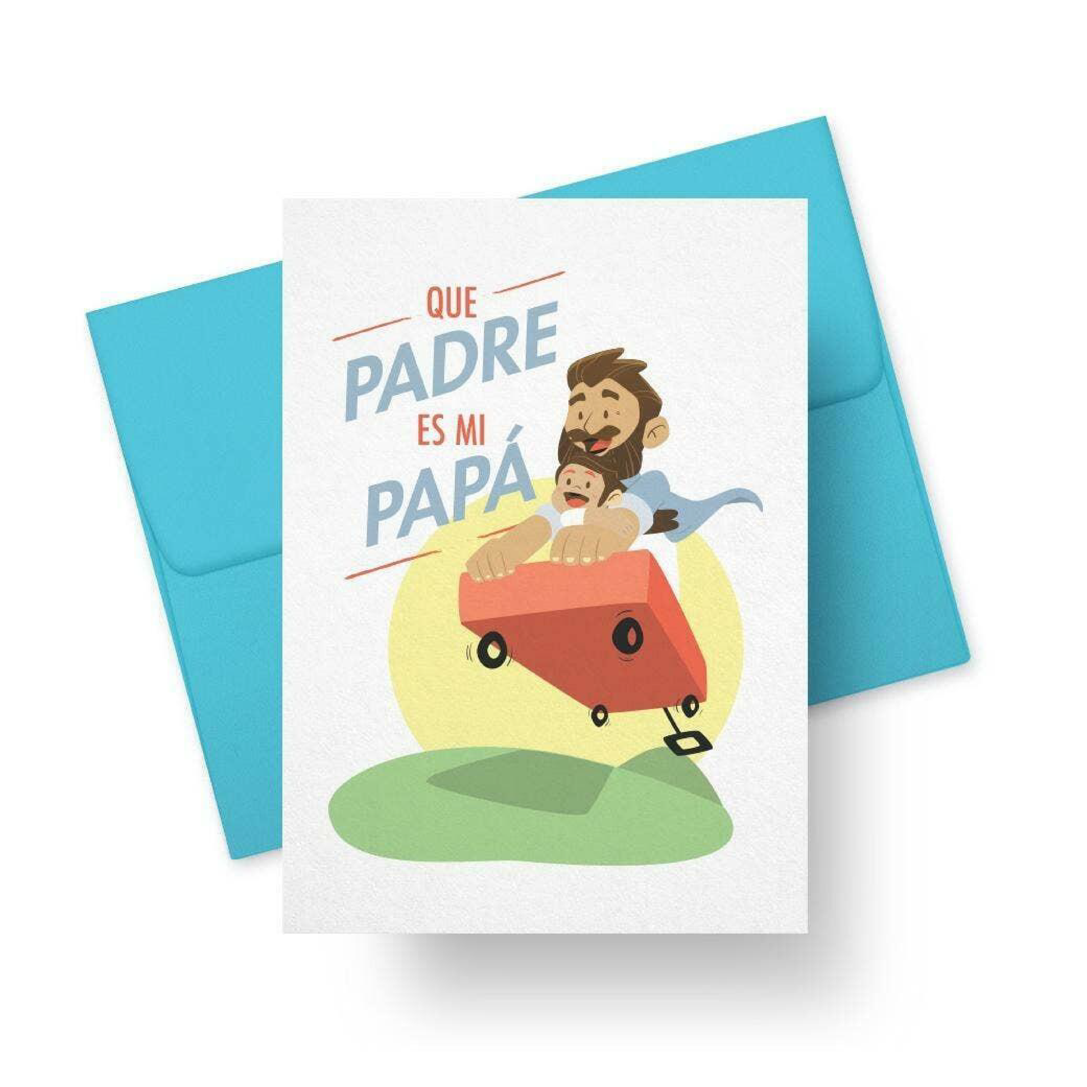 Que Padre Es Mi Papá - Father's Day - Greeting Card
